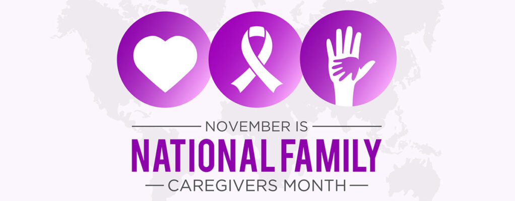 A design with three purple circles, one with a heart, one with a ribbon, and one with a hand inside another hand, hangs over the message: "November is National Family Caregivers Month."