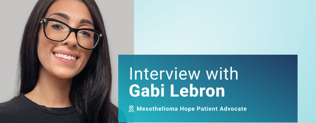 Interview with Gabi Lebron, Mesothelioma Hope Patient Advocate